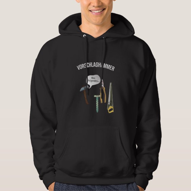 Sledge Hammer  Saying For Craftsmen Hoodie (Front)