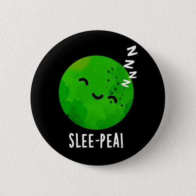 Slee-pea Funny Sleeping Pea Pun Dark BG 6 Cm Round Badge (Front)