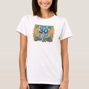 Sleek Blue TOOK 30 LOOK GOOD 2D Fashion Art T-Shirt