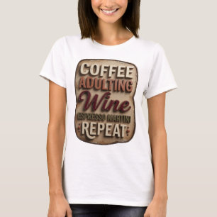 Sleek COFFEE ADULTING WINE ESPRESSO MARTINI REPEAT T-Shirt