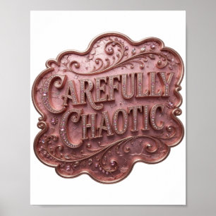 Sleek Pink CAREFULLY CHAOTIC Poster