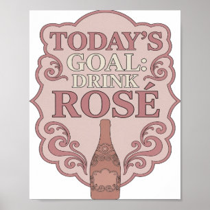 Sleek Pink TODAY'S GOAL DRINK ROSE Bold Design Poster