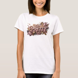 Sleek Red TOO PRETTY Quote Shirt