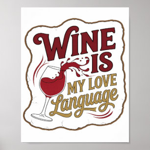 Sleek Red WINE IS MY LOVE LANGUAGE Design Poster