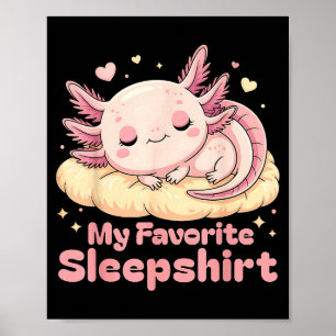 Sleeng Pajamas Axolotl Favorite Sleepshirt Women G Poster