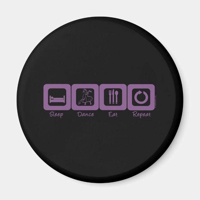 Sleep Ballroom Eat Repeat Magnet (Front)