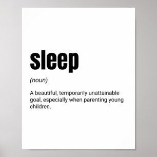 Sleep Definition New Parents Funny Saying Poster