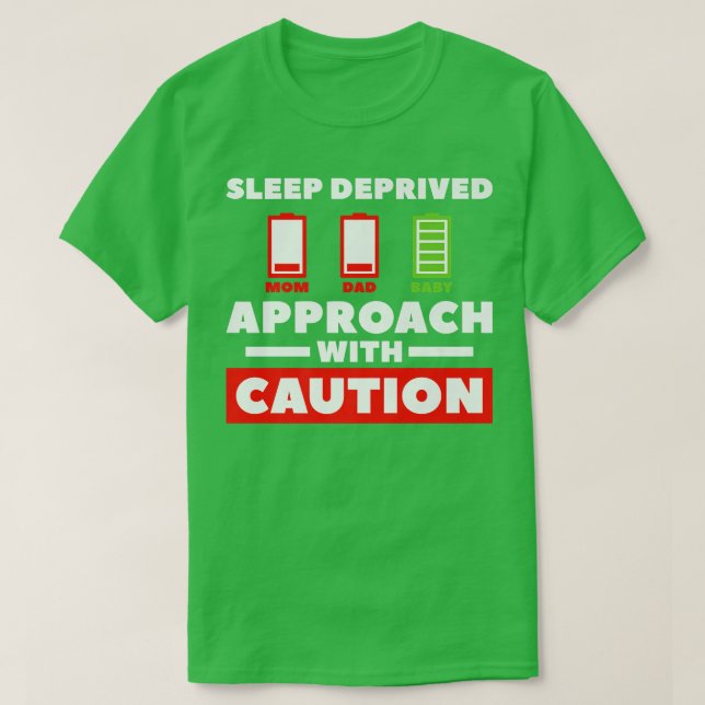 Sleep Deprived Approach With Caution Gender Reveal T-Shirt (Design Front)