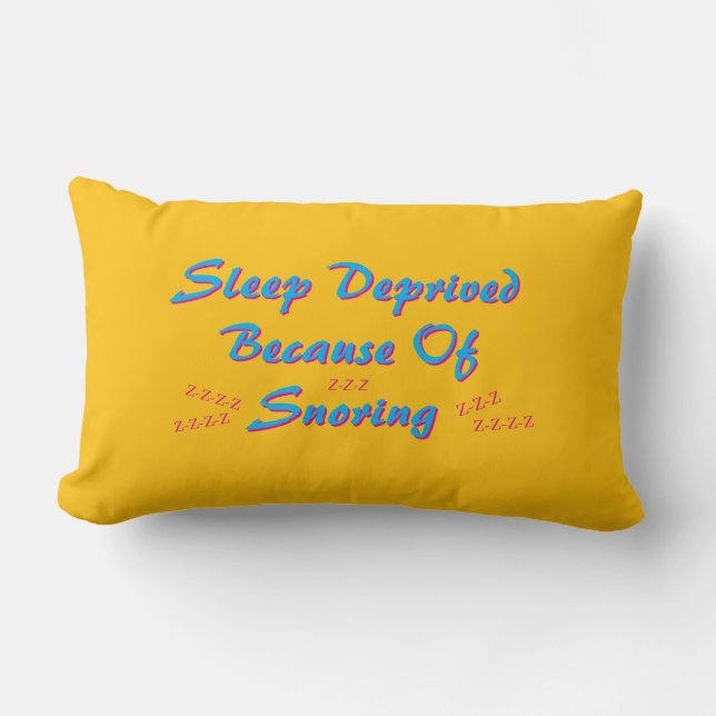 Sleep Deprived Because Of Snoring Lumbar Cushion (Front)