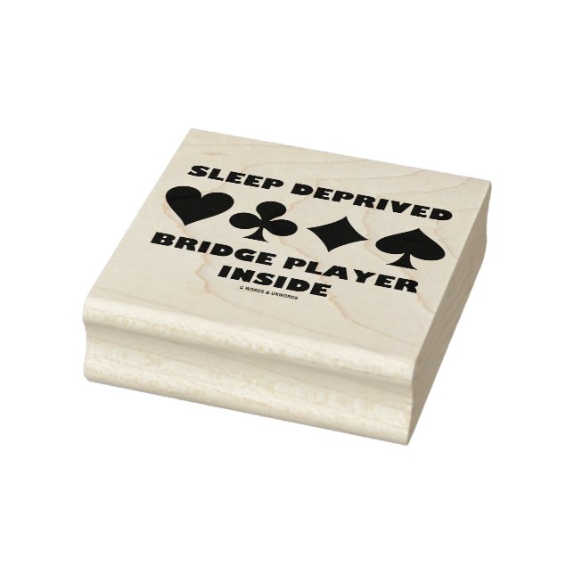 Sleep Deprived Bridge Player Inside Card Suits Rubber Stamp (Stamp)