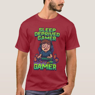 “Sleep Deprived Gamer – Funny Gaming T-Shirt” T-Shirt