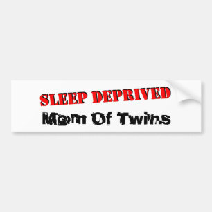 Sleep deprived mum of TWINS Bumper Sticker