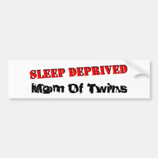 Sleep deprived mum of TWINS Bumper Sticker