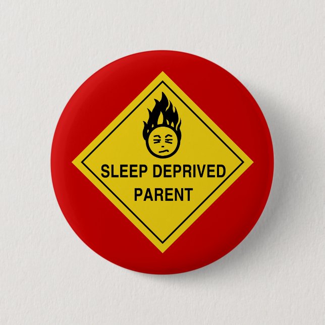 Sleep Deprived Parent Button (Front)
