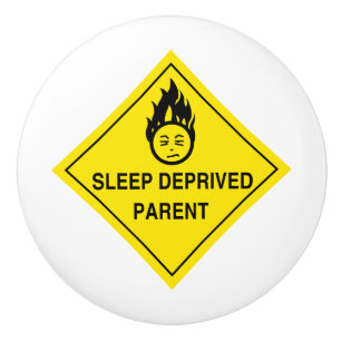 Sleep Deprived Parent Ceramic Knob
