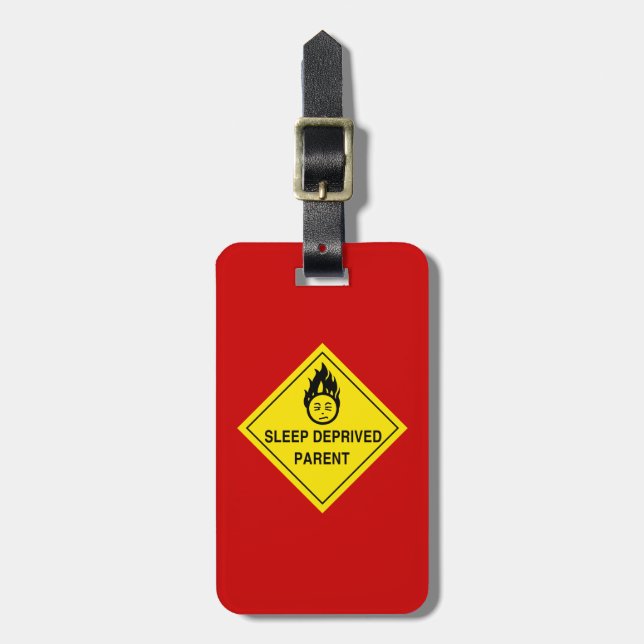 Sleep Deprived Parent Luggage Tag (Front Vertical)