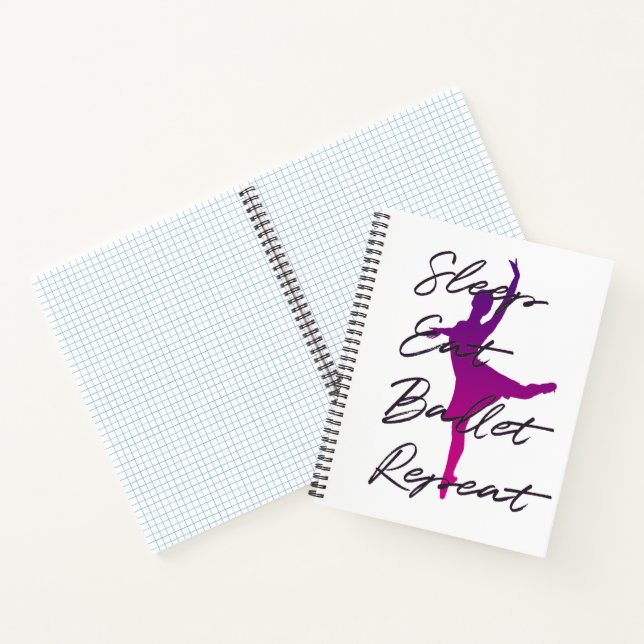Sleep, Eat, Ballet, Repeat Notebook (Inside)