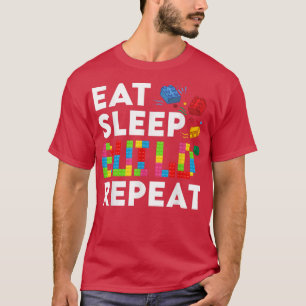 Sleep Eat Build Repeat Blocks Bricks Master Builde T-Shirt