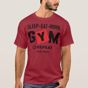 Sleep Eat Work Gym Repeat typography design T-Shirt
