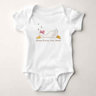 Sleep First Cry Later Custom Text Silly Goose Baby Bodysuit