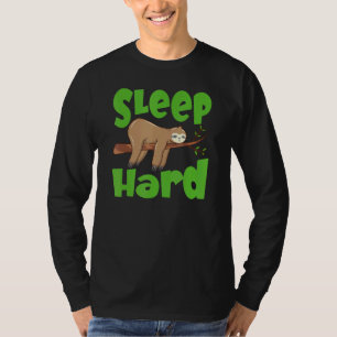 Sleep Hard Sleeping Sloth T-Shirt