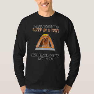 Sleep In A Tent & Hang W Silky Terrier T-Shirt