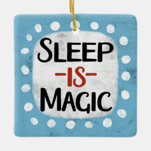 Sleep Is Magic Ornament