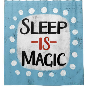 Sleep Is Magic Shower Curtain