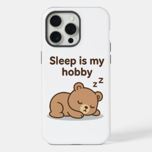 Sleep Is My Hobby – Cute Cartoon Bear Design iPhone 15 Pro Max Case
