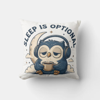 Sleep Is Optional Cute Owl Coffee Lover Cushion