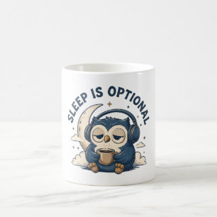 Sleep Is Optional Cute Owl Coffee Lover Mug
