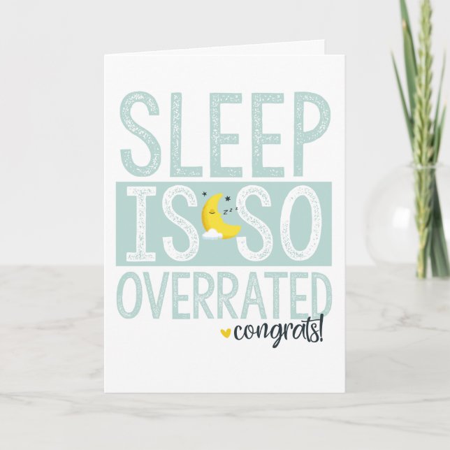 Sleep is so Overrated Baby Shower Card (Front)
