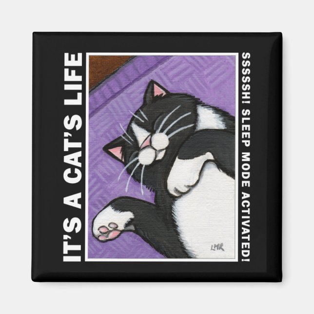 Sleep Mode v.02 - It's A Cat's Life Magnet (Front)