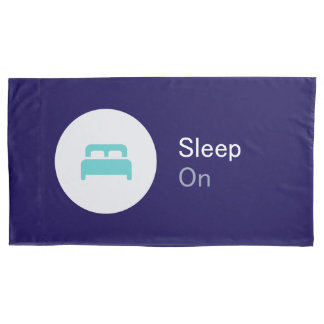 Sleep On Pillowcase