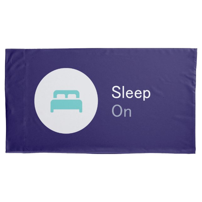 Sleep On Pillowcase (Front)