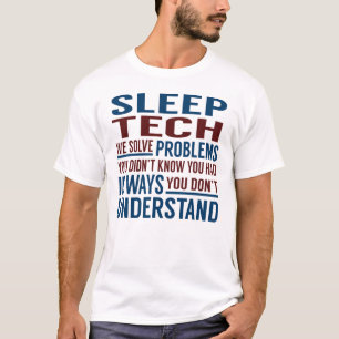 Sleep Tech Solve Problems T-Shirt