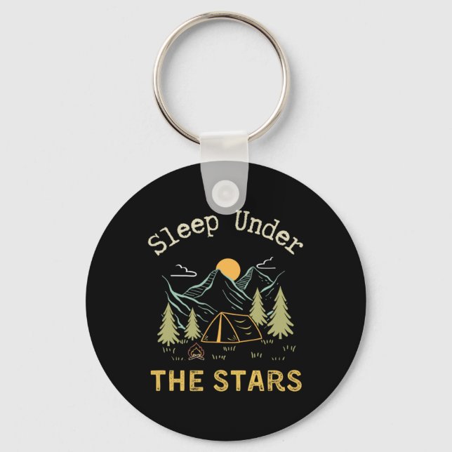 Sleep Under The Stars; Camping  Key Ring (Front)
