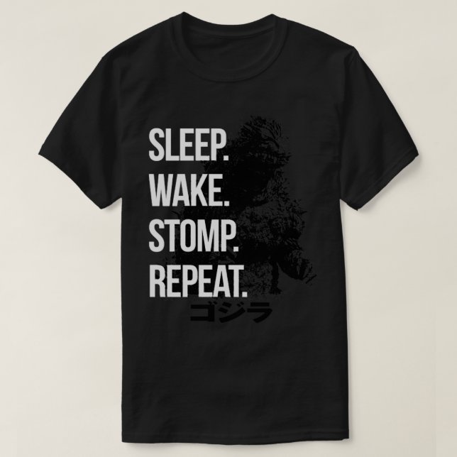 SLEEP WAKE STOMP REPEAT G2K T-Shirt (Design Front)