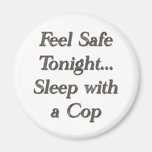 sleep with a cop magnet