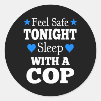 Sleep With A Cop Police Officers Friend Classic Round Sticker