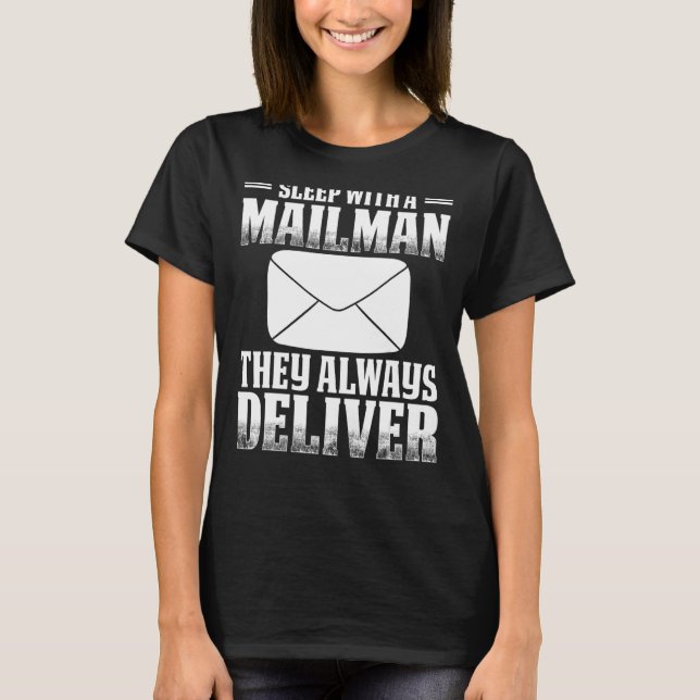 Sleep With A Mailman Postal Worker Funny Post Man  T-Shirt (Front)