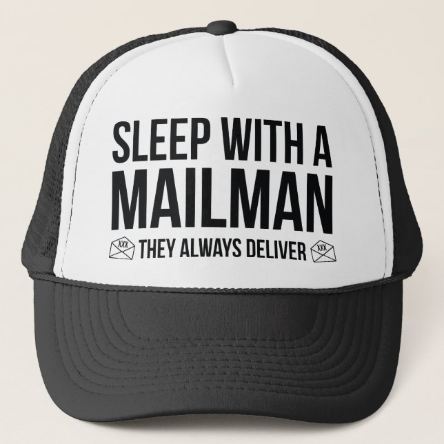 Sleep With A Mailman. They Always Deliver. Trucker Hat (Front)