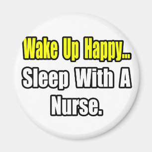 Sleep With a Nurse Magnet