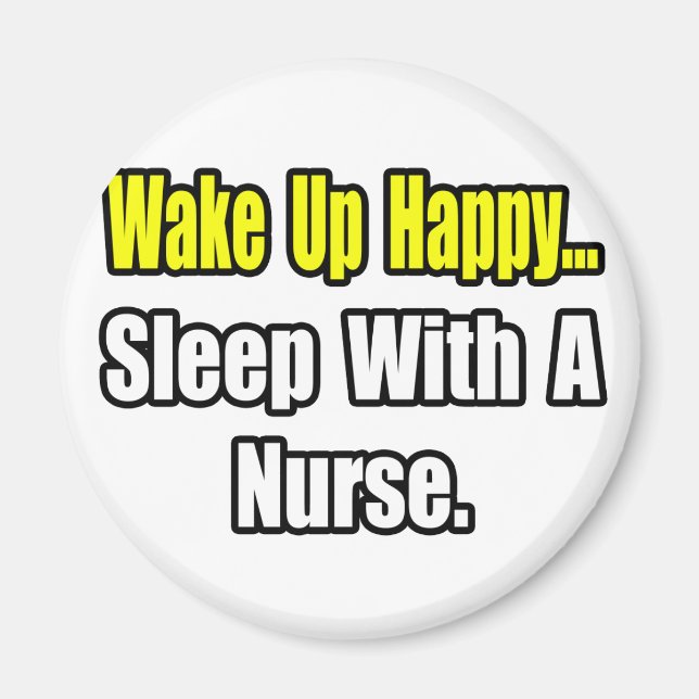 Sleep With a Nurse Magnet (Front)