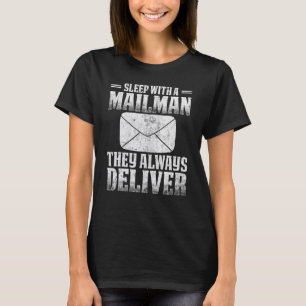 Sleep With A Postal Worker Mailman Funny Post Man T-Shirt
