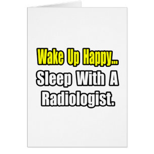 Sleep With a Radiologist