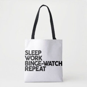 SLEEP, WORK, BINGE-WATCH REPEAT Totes bag