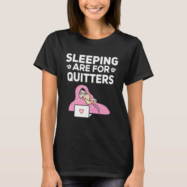 Sleeping Are For Quitters K Drama Korean Drama Kdr T-Shirt (Front)