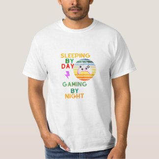 Sleeping by day gaming by night T-Shirt