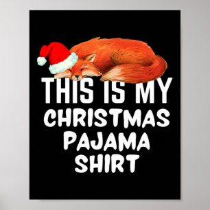 Sleeping Fox On This Is My Christmas Pajama Poster